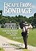 Escape From Bondage by 