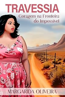 Livro TRAVESSIA : Coragem na Fronteira do Impossível (Mulheres que Vão ao Fim do Mundo)
