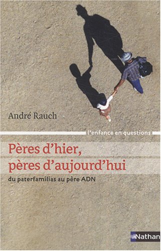 Pères d'hier, pères d'aujourd'hui