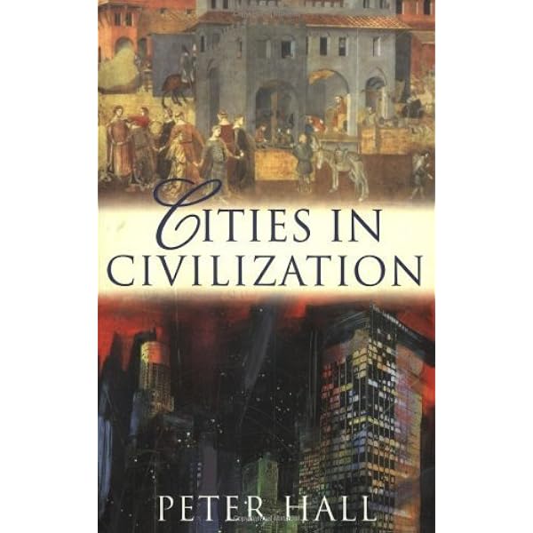 語学・辞書・学習参考書 CITIES IN CIVILIZATION Sir Peter Hall Cities in Civilization: Hall, Peter: 9780880642507: Amazon.com: Books