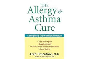 The Allergy and Asthma Cure: A Complete 8-Step Nutritional Program