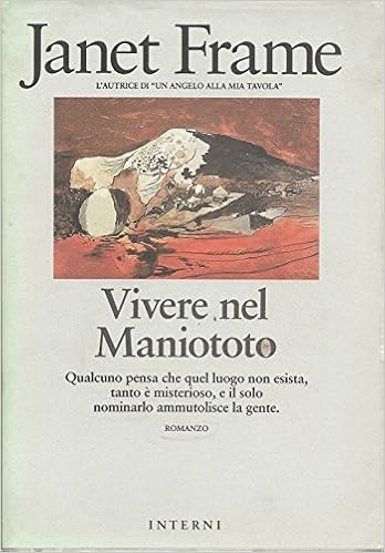 Janet Frame - Vivere nel Maniototo (1992)