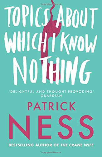 Topics About Which I Know Nothing