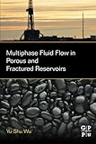 Multiphase Fluid Flow in Porous and Fractured Reservoirs