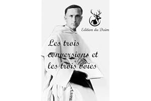 Les trois conversions et les trois voies (French Edition)