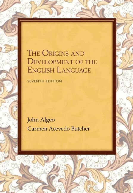 Workbook: Problems for Algeo/Butcher's The Origins and Development of the English Language, 7th Edition