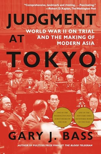 The Tokyo War Crimes Trial: The Pursuit of Justice in the Wake of