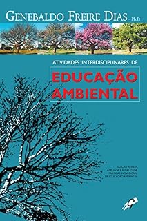 Livro Atividades interdisciplinares de educação ambiental (Genebaldo Freire Dias)