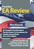 PassKey EA Review Workbook: Six Complete IRS Enrolled Agent Practice Exams: 2014-2015 Edition by Christy Pinheiro, David V. Sherwood