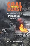 Image de Coal and the Coast: A Reflection on the Pike River Disaster