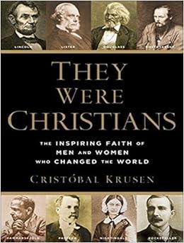 They Were Christians The Inspiring Faith of Men and Women Who Changed
the World Epub-Ebook