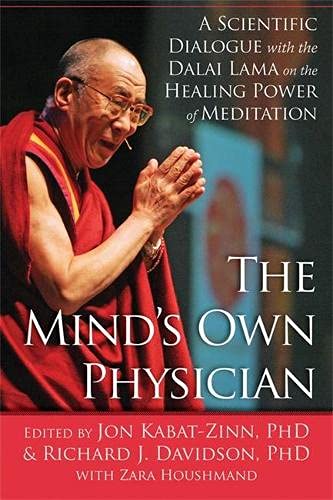 Amazon Com The Mind S Own Physician A Scientific With The Dalai Lama On The Healing Power Of Meditation Kabat Zinn Jon Ed Libros