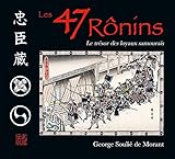 Les 47 Ronins : Le trésor des loyaux samouraïs by 