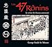 Les 47 Ronins : Le trésor des loyaux samouraïs by 