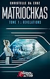 Matriochkas Tome 1 : Révélations (French Edition) by Christelle Da Cruz, Éditions Plumes du Web