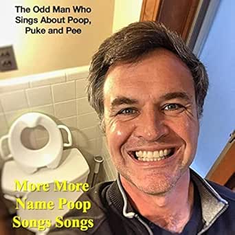 The Liam Poop Song By The Odd Man Who Sings About Poop Puke And Pee On Amazon Music Amazon Com