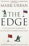 Book cover for The Edge: Is the Military Dominance of the West Coming to an End?