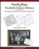Family Maps of Randolph County, Alabama, Deluxe Edition by
