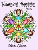 Whimsical Mandalas 2: Adult Coloring Book by 