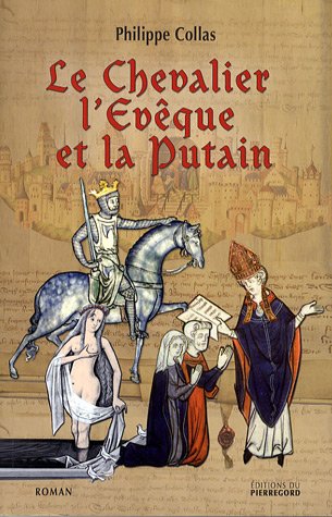 Le  chevalier, l'évêque et la putain