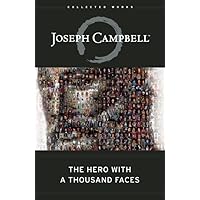The Hero with a Thousand Faces (The Collected Works of Joseph Campbell)