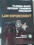 Paperback Florida Basic Recruit Training Program: LAW ENFORCEMENT VOLUME 1 Book