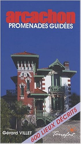Amazon Fr Arcachon Promenades Guidees Villet Gerard Livres