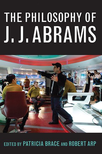 The Philosophy of J.J. Abrams (Philosophy Of Popular Culture)