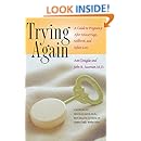 Trying Again: A Guide to Pregnancy After Miscarriage, Stillbirth, and Infant Loss