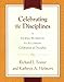 Celebrating the Disciplines: A Workbook Journal to Accompany Celebration of Discipline by Richard J. Foster