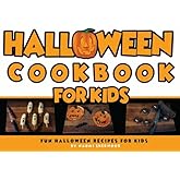 Halloween Cookbook For Kids: Fun Halloween Recipes For kids (Cookbooks for Kids)