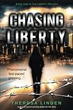 Chasing Liberty (Chasing Liberty Trilogy) (Volume 1) by Theresa Linden