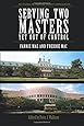Serving Two Masters, Yet Out of Control: Fannie Mae and Freddie Mac