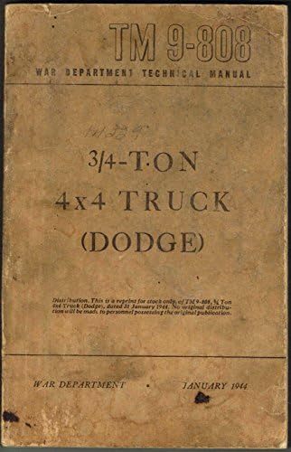 TM 9-808: 3/4-TON TRUCK (DODGE), JANUARY 1944, WAR DEPARTMENT TECHNICAL MANUAL Paperback – 1944