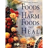 Foods That Harm, Foods That Heal: An A - Z Guide to Safe and Healthy Eating