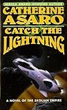 Catch The Lightning (The Saga of the Skolian Empire)