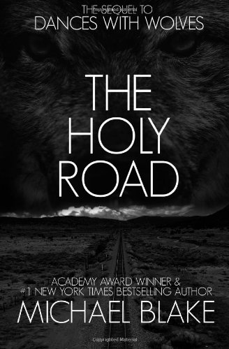The Holy Road by Michael Blake