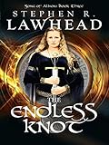 The Endless Knot (The Song of Albion Book 3) by Stephen R Lawhead