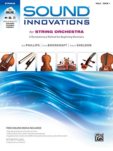 Sound Innovations for String Orchestra, Bk 1: A Revolutionary Method for Beginning Musicians (Viola), Book & Online Media by Bob Phillips, Peter Boonshaft, Robert Sheldon