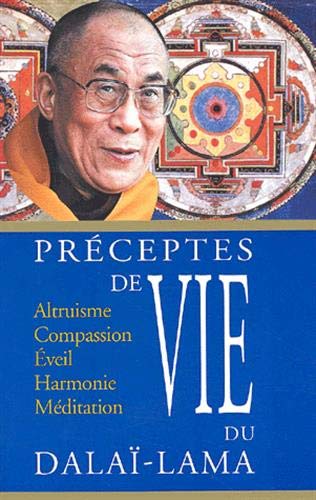 Préceptes de vie du Dalaï-lama by dalaï-lama XIV Tenzin Gyatso, Bernard Baudouin
