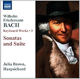 W.F. Bach:  Keyboard Works, Vol. 3 - Sonatas & Suite