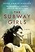 The Subway Girls: A Novel