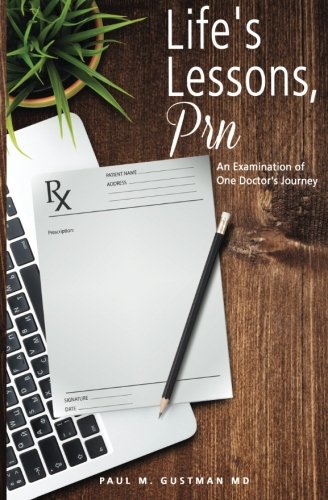 Life's Lessons, prn: Examination of One Doctor's Journey