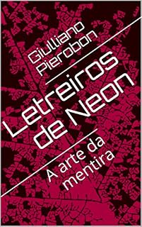 Livro Letreiros de Neon: A arte da mentira