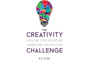 The Creativity Challenge: How We Can Recapture American Innovation