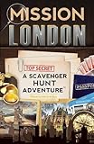 Mission London: A Scavenger Hunt Adventure (Travel Book For Kids)