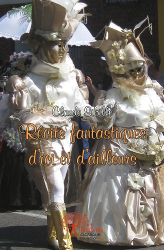 Récits fantastiques d'ici et d'ailleurs