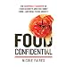 Food Confidential: The Corporate Takeover of Food Security and the Family Farm - and What to Do Abou by 