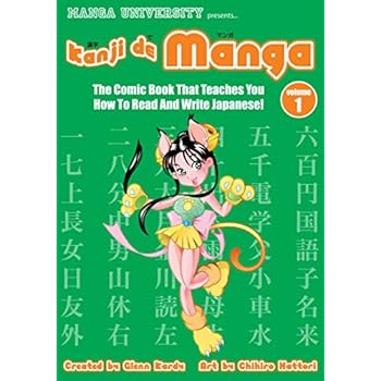 Kanji De Manga Volume 1: The Comic Book That Teaches You How To Read And Write Japanese! (Manga University Presents) Kanji De Manga Volume 1: The Comic Book That Teaches You How To Read And Write Japanese! (Manga University Presents)