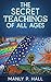 The Secret Teachings Of All Ages by Manly P. Hall